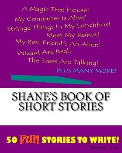 Cover for K P Lee · Shane's Book Of Short Stories (Paperback Book) (2015)