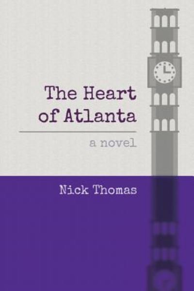 Cover for Nick Thomas · The Heart of Atlanta (Taschenbuch) (2016)