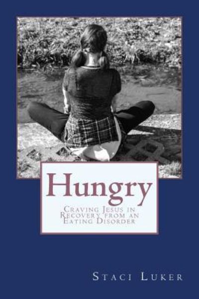 Cover for Staci Luker · Hungry (Paperback Book) (2016)