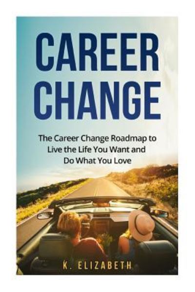 Cover for K Elizabeth · Career Change (Paperback Book) (2016)