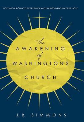 Cover for J B Simmons · The Awakening of Washington's Church (Hardcover Book) (2016)