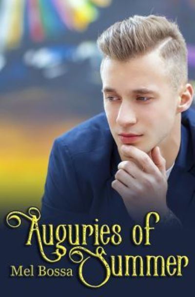 Auguries of Summer - Mel Bossa - Books - Createspace Independent Publishing Platf - 9781530756919 - April 22, 2016