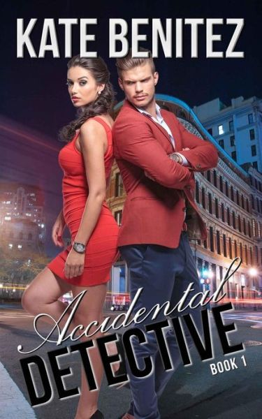 Cover for Kate Benitez · Accidental Detective - Book 1 (Paperback Book) (2016)