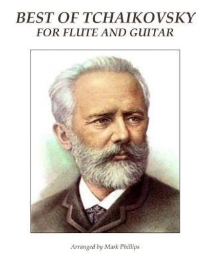 Cover for Mark Phillips · Best of Tchaikovsky for Flute and Guitar (Paperback Book) (2016)
