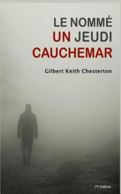 Le Nomme Jeudi - G K Chesterton - Książki - Createspace Independent Publishing Platf - 9781537182919 - 19 sierpnia 2016