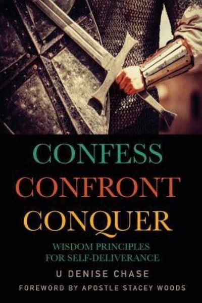 Cover for U Denise Chase · Confess Confront Conquer (Pocketbok) (2017)
