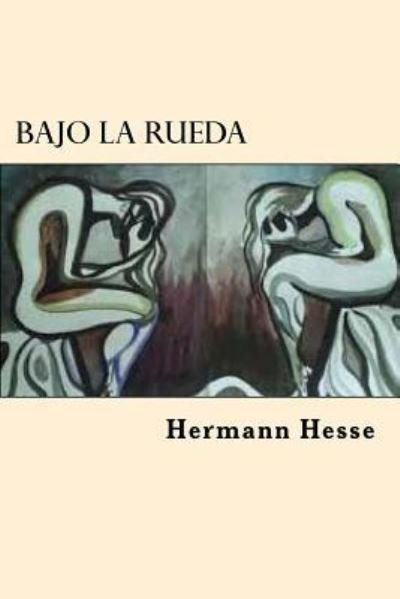 Cover for Hermann Hesse · Bajo La Rueda (Paperback Bog) [Spanish edition] (2017)