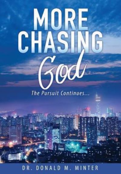 Cover for Dr Donald M Minter · More Chasing God (Paperback Book) (2018)