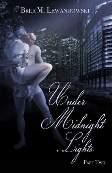 Cover for Bree M Lewandowski · Under Midnight Lights (Paperback Book) (2017)