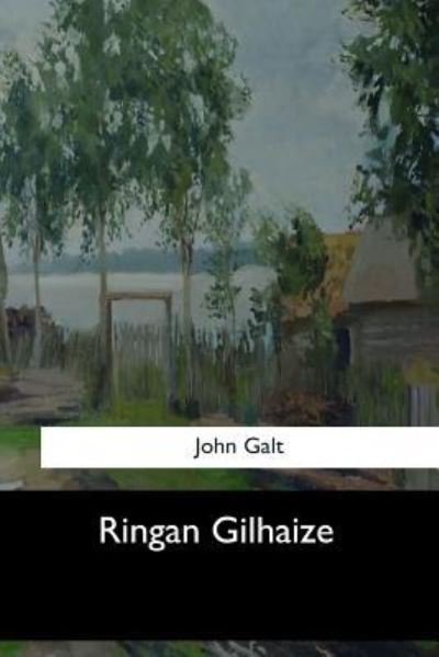 Cover for John Galt · Ringan Gilhaize (Paperback Book) (2017)