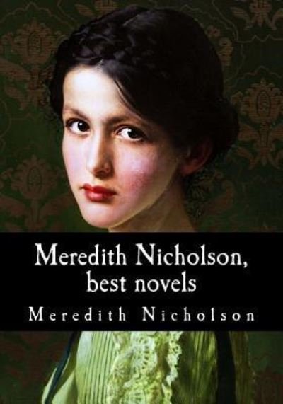 Cover for Meredith Nicholson · Meredith Nicholson, best novels (Taschenbuch) (2017)