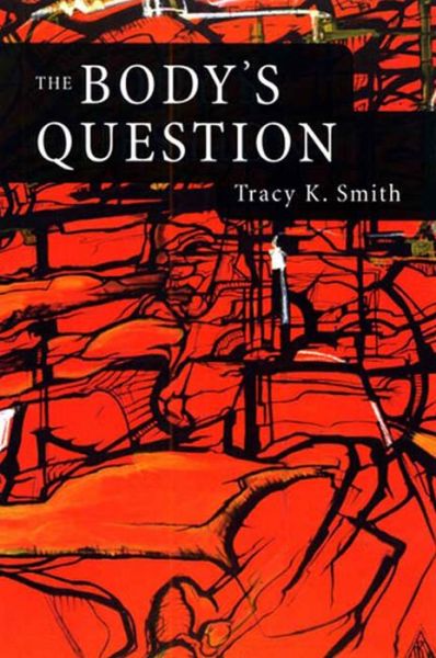 Cover for Tracy K. Smith · The Body's Question (Pocketbok) (2003)