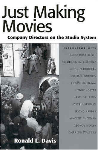 Cover for Ronald L. Davis · Just Making Movies: Company Directors on the Studio System (Paperback Book) (2017)