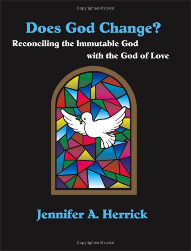 Cover for Jennifer A. Herrick · Does God Change? Reconciling the Immutable God with the God of Love (Paperback Book) (2003)