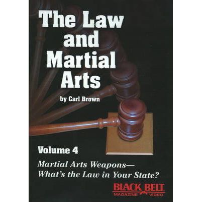 Cover for Carl Brown · Law &amp; Martial Arts DVD: Volume 4 - Martial Arts Weapons -- What's the Law in Your State? (Audiobook (CD)) (1997)