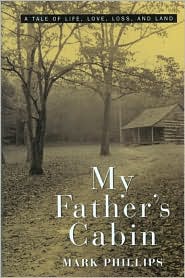 Cover for Mark Phillips · My Father's Cabin: A Tale of L (Inbunden Bok) (2001)