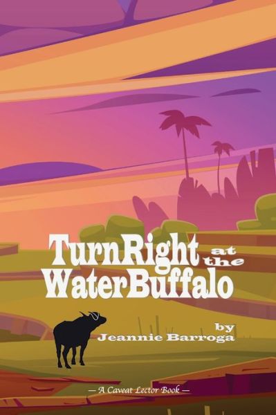 Cover for Jeannie Barroga · Turn Right at the Water Buffalo (Paperback Book) (2021)