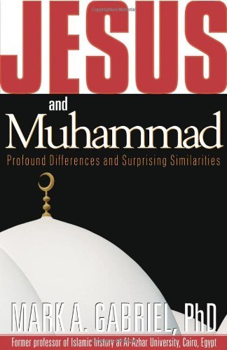 Cover for Mark A. Gabriel · Jesus and Muhammad: Profound Differences and Surprising Similarities (Paperback Book) (2004)