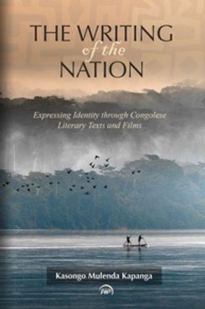 Cover for Kasongo Mulenda Kapanga · The Writing of The Nation (Paperback Book) [UK edition] (2017)