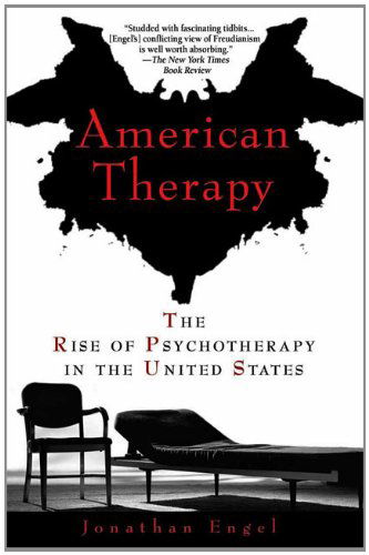 Cover for Jonathan Engel · American Therapy: The Rise of Psychotherapy in the United States (Paperback Book) [1st edition] (2009)