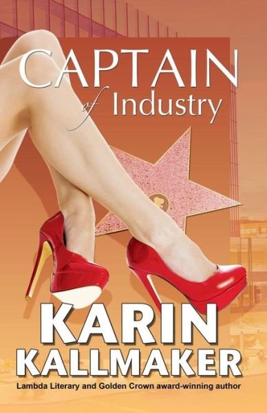 Captain of Industry - Karin Kallmaker - Bøger - Bella Books - 9781594934919 - 28. juni 2016