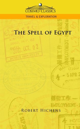 Cover for Robert Hichens · The Spell of Egypt (Cosimo Classics Travel &amp; Exploration) (Paperback Book) (2005)