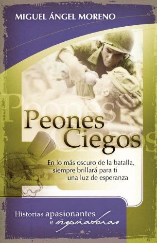 Cover for Miguel Ángel Moreno · Peones Ciegos (Paperback Book) [Spanish edition] (2007)