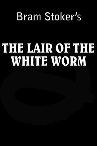 Lair of the White Worm - Bram Stoker - Books - Spastic Cat Press - 9781612038919 - July 10, 2012