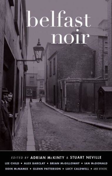 Cover for Adrian Mckinty · Belfast Noir - Akashic Noir Series (Paperback Bog) (2014)