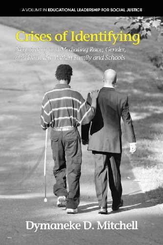 Cover for Dymaneke D. Mitchell · Crises of Identifying: Negotiating and Mediating Race, Gender, and Disability Within Family and Schools (Educational Leadership for Social Justice) (Paperback Bog) (2013)
