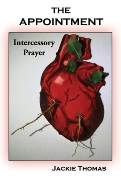 Cover for Jackie Thomas · The Appointment: Intercessory Prayer (Paperback Book) (2021)