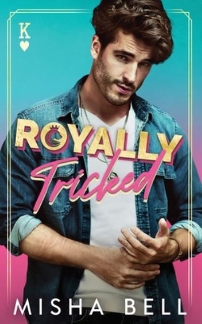 Cover for Misha Bell · Royally Tricked (Paperback Book) (2023)