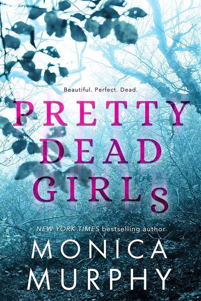 Cover for Monica Murphy · Pretty Dead Girls (Hardcover Book) (2018)