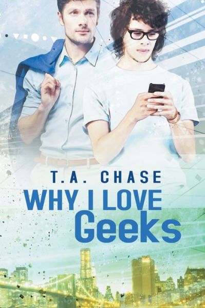 Cover for T.A. Chase · Why I Love Geeks (Paperback Book) (2016)