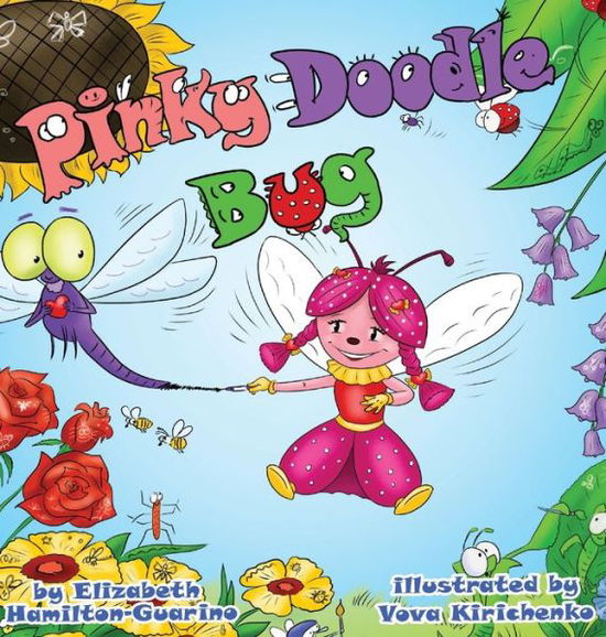 Cover for Elizabeth Hamilton-Guarino · Pinky Doodle Bug (Hardcover Book) (2020)