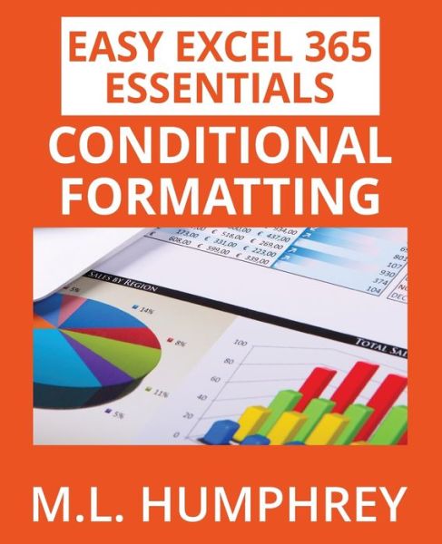 Cover for M. L. Humphrey · Excel 365 Conditional Formatting (Book) (2023)
