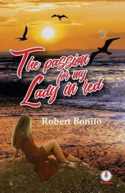 Cover for Robert Bonito · The Passion For My Lady In Red (Paperback Bog) (2017)