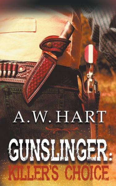 Cover for A. W. Hart · Gunslinger Killer's Choice (Book) (2019)