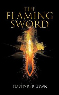 Cover for David R Brown · The Flaming Sword (Innbunden bok) (2018)