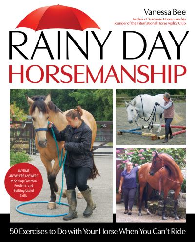 Rainy Day Horsemanship - Vanessa Bee - Książki - Trafalgar Square Books - 9781646011919 - 24 października 2023