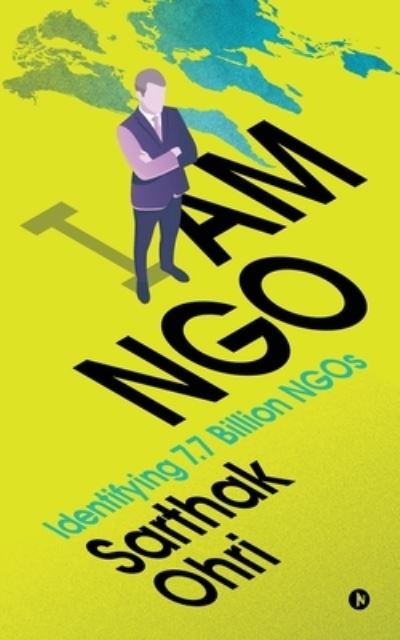 Cover for Sarthak Ohri · I am NGO (Paperback Book) (2019)