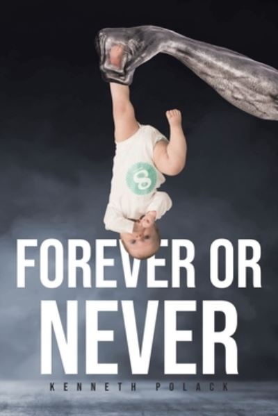 Cover for Kenneth Polack · Forever or Never (Paperback Book) (2022)