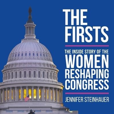 Cover for Jennifer Steinhauer · The Firsts Lib/E (CD) (2020)