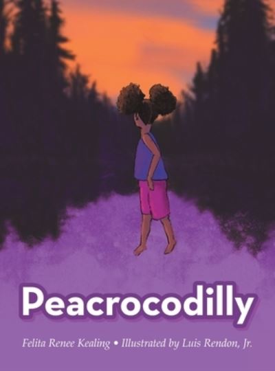 Cover for Felita Renee Kealing · Peacrocodilly (Book) (2022)