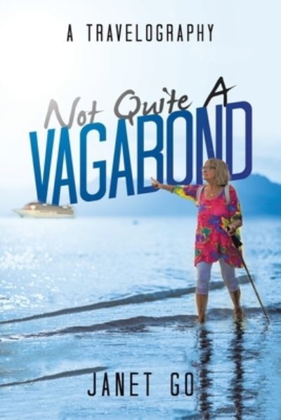 Cover for Janet Go · Not Quite a Vagabond (Book) (2022)