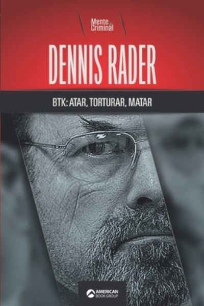 Cover for Mente Criminal · Dennis Rader, BTK (Pocketbok) (2021)