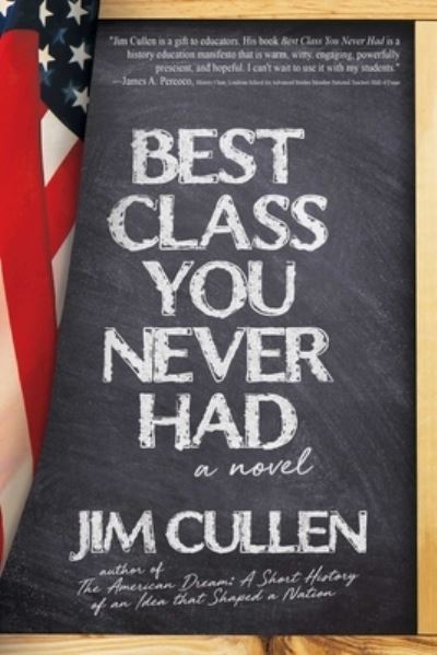 Cover for Jim Cullen · Best Class You Never Had: A Novel (Paperback Book) (2021)