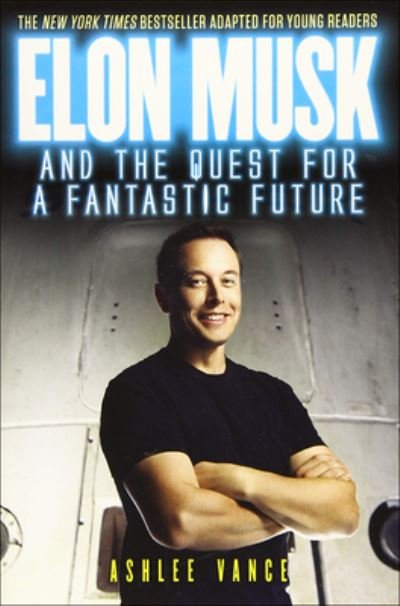 Cover for Ashlee Vance · Elon Musk and the Quest for a Fantastic Future (Gebundenes Buch) (2019)