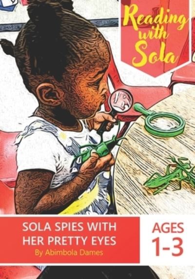 Cover for Abimbola Dames · Sola Spies with Her Pretty Eyes (Paperback Book) (2019)