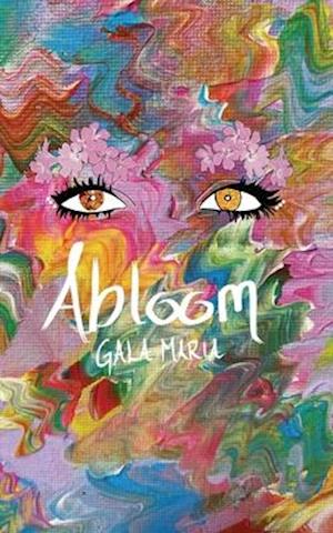 Cover for Gala Maria · Abloom (Paperback Book) (2020)